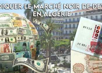 Comment peut-on éradiquer le marché noir de devises en Algérie ?